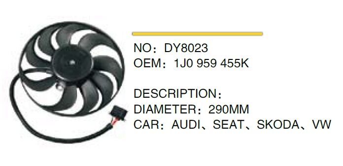 FAN+PERVANE DY8023 GOLF-IV BORA A3 A4 CORDOBA IBIZA (AKL BCB AGR)