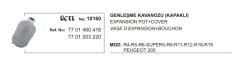 GENLEŞME KAVANOZU 10160 R9 R11 R12 18 R19 P205 7701460418 7701203220