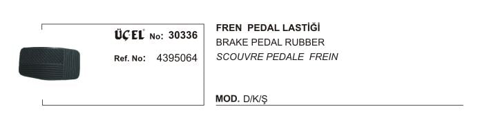 FREN PEDAL LASTİĞİ 30336 DKS 4395064