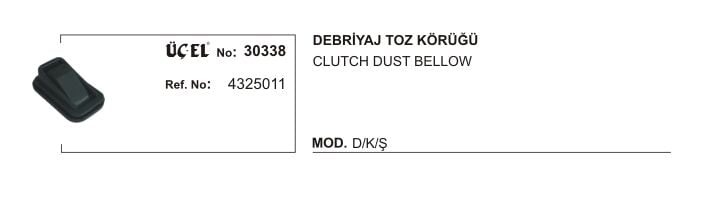 DEBRİYAJ TOZ KÖRÜĞÜ 30338 DKS 4325011