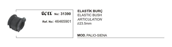 ELASTİK BURÇ 31390 PALIO SIENA 23,5MM 46465901