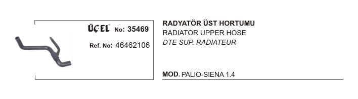 RADYATÖR HORTUMU ALT 35469 PALIO SIENA 1.4 46462106